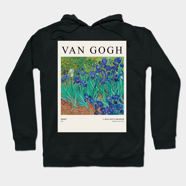 Vincent Van Gogh Irises (1889) Exhibition Design Hoodie by VanillaArt